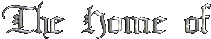 thehomeof.gif (3392 bytes)